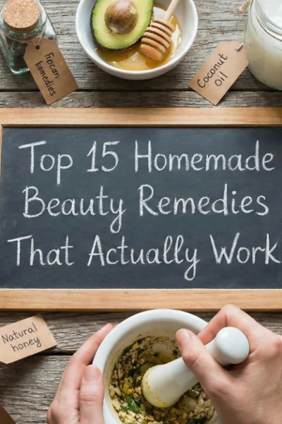 Top 15 Homemade Beauty Remedies That Actually Work